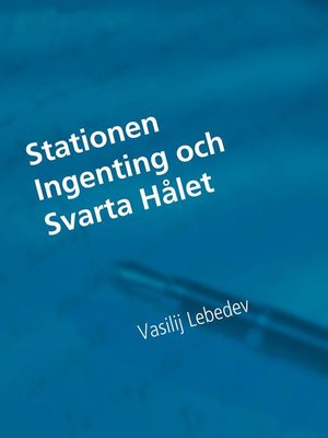 cover image of Stationen Ingenting och Svarta Hålet